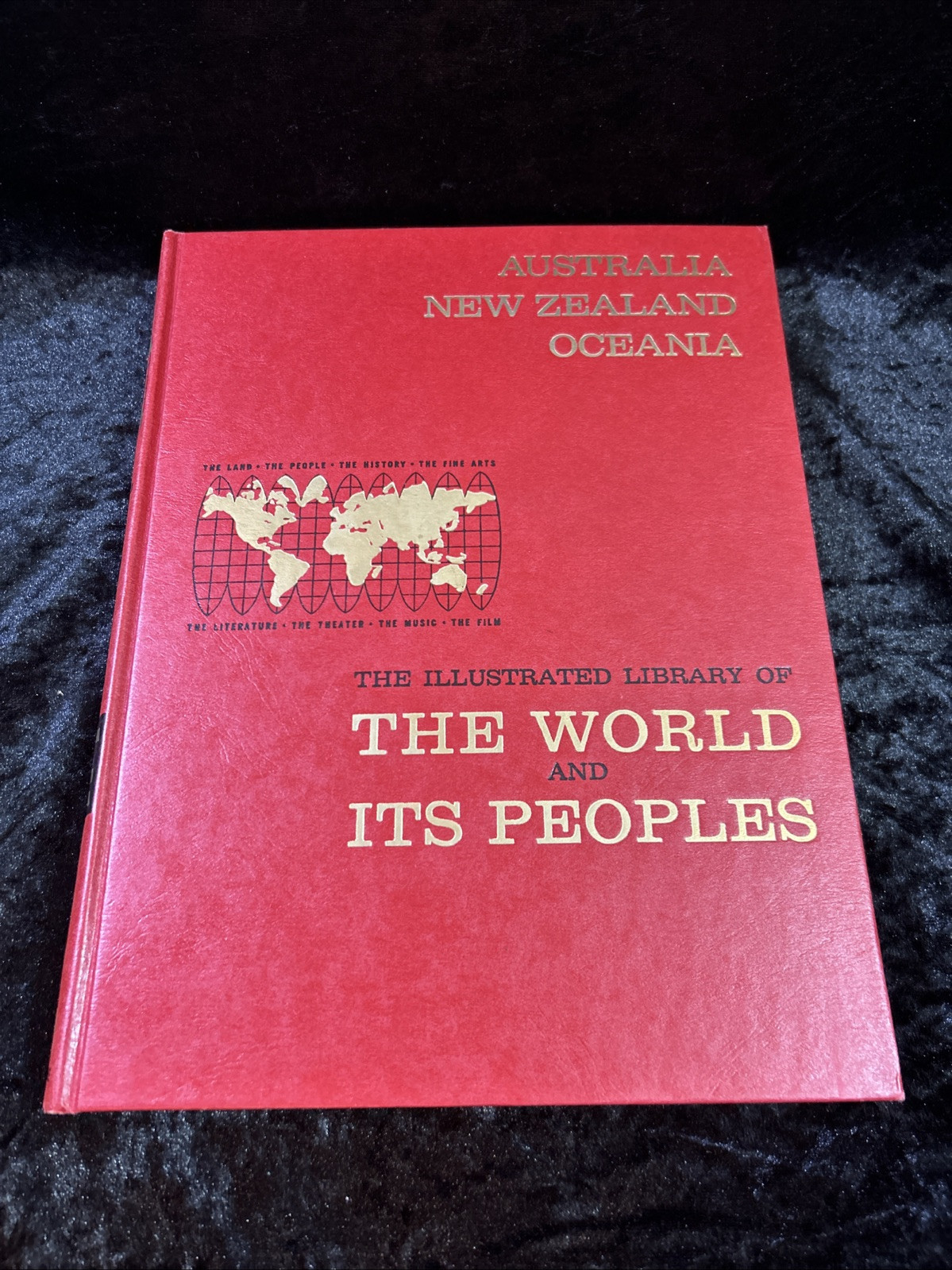 Illustrated Library of the World & Its Peoples – Australia, New Zealand, Oceania