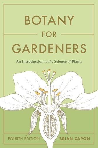 Botany for Gardeners, Fourth Edition: An Introduction to the S…