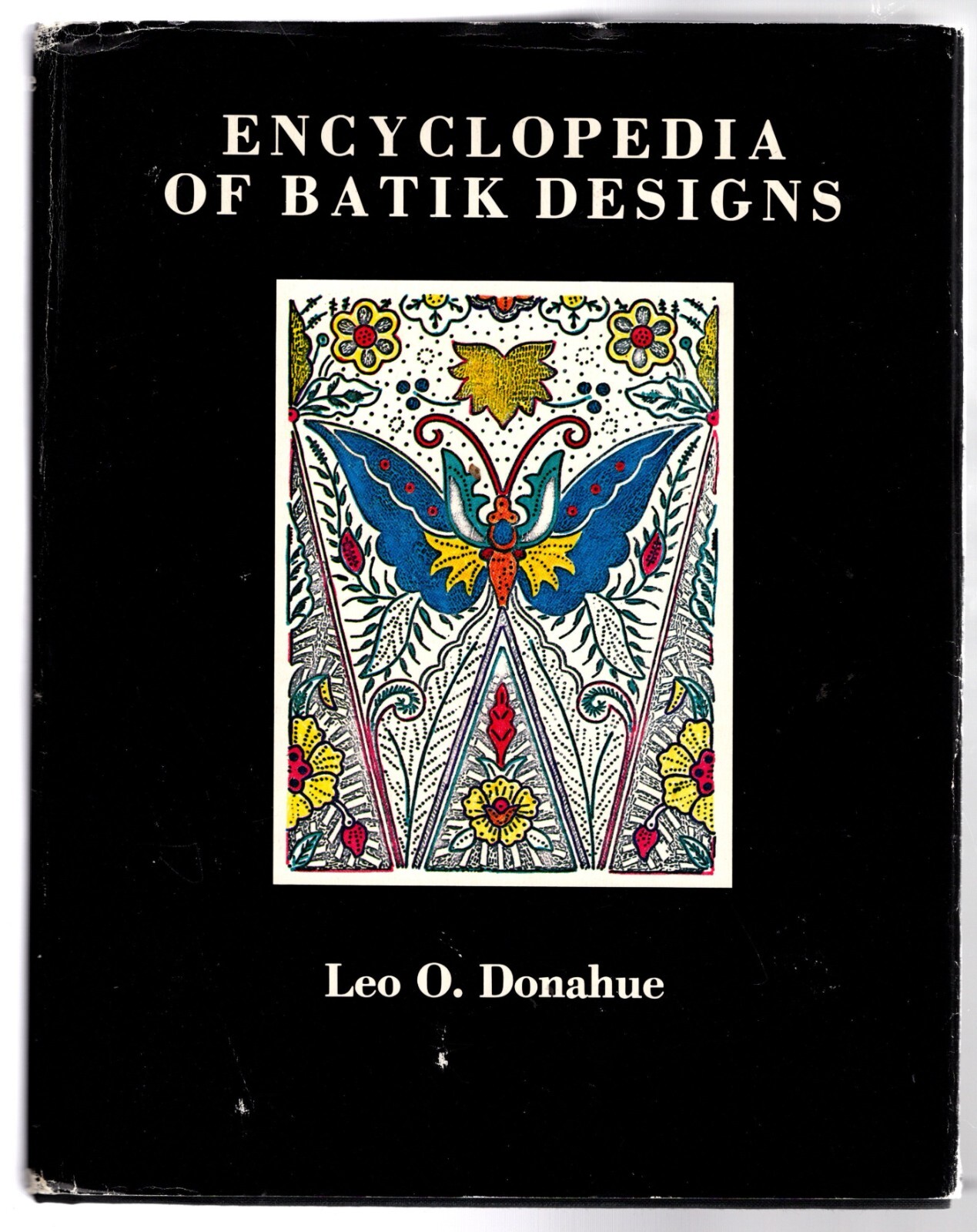 Encyclopedia of BATIK DESIGNS by Leo O. Donahue 1981 HARDCOVER with DJ 630 PAGES