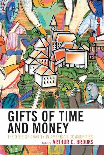 Gifts of Time and Money: The Role – Paperback, by Brooks Arthur C. – Very Good