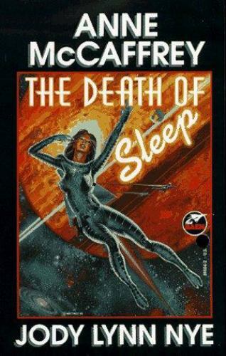 Death of Sleep by Jody L. Nye and Anne McCaffrey (1990, Mass Market)