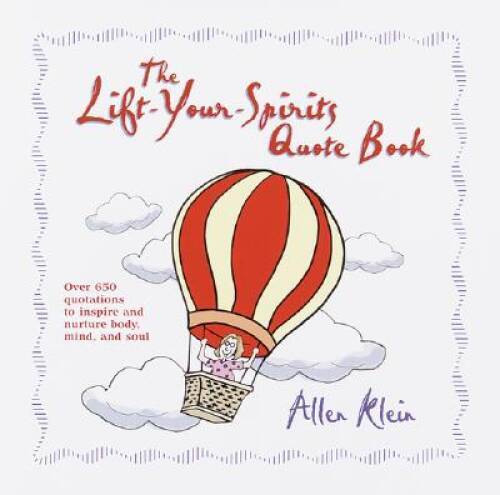 Lift-Your-Spirits Quote Book – Hardcover By Klein, Allen – GOOD