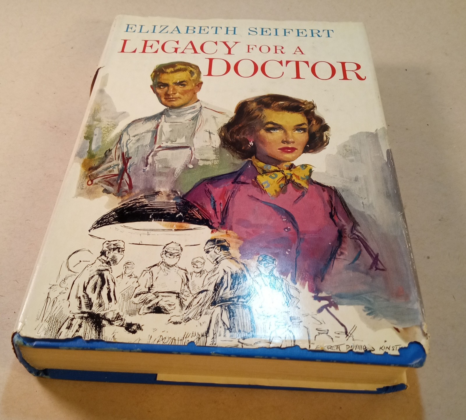 “Legacy For A Doctor” Novel. Vgt 1963. Elizabeth Seifert. 272 Pages. Sad Dust…
