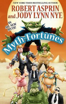 Myth-Fortunes by Jody Lynn Nye and Robert L. Asprin (2008, Trade Paperback)