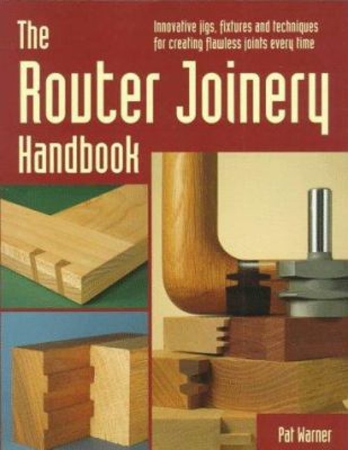 Router Joinery Handbook Paperback Pat Warner