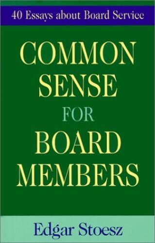 Common Sense for Board Members – Paperback By Stoesz, Edgar – GOOD