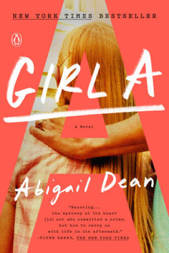 Girl A: A Novel – Paperback By Dean, Abigail – VERY GOOD