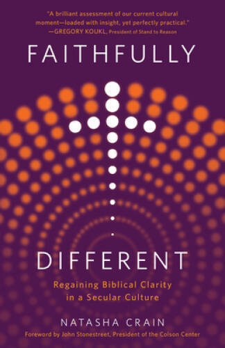 Faithfully Different: Regaining Biblical Clarity in a Secular Culture – GOOD