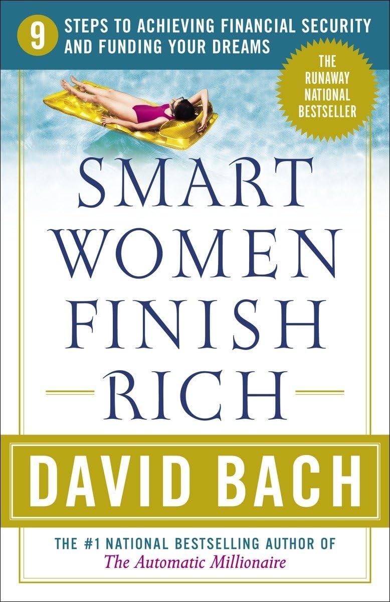 Smart Women Finish Rich: 9 Steps to Achieving Financial Security and Funding…