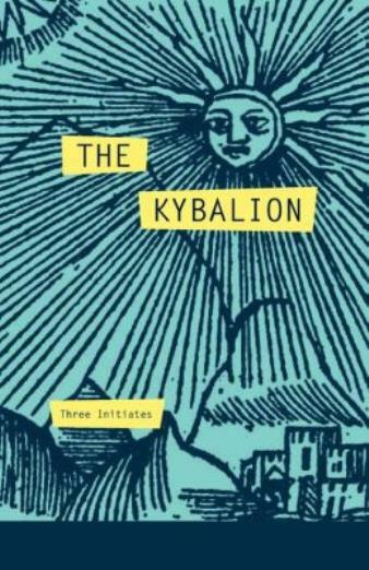 The Kybalion: A Study Of The Hermetic Philosophy Of Ancient Egypt… (RePrint)