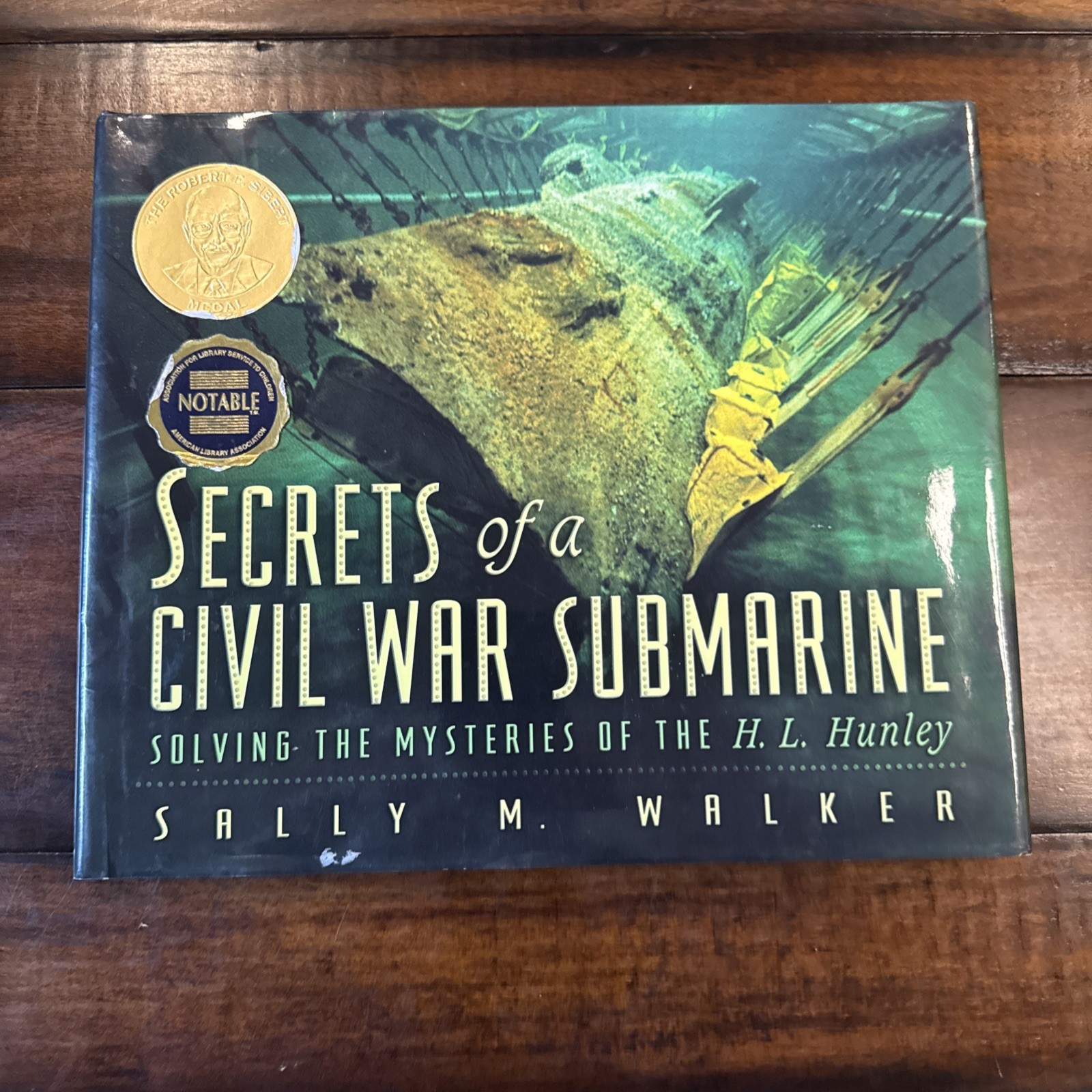 SIGNED Secrets of a Civil War Submarine: H.L. Hunley By Sally M. Walker