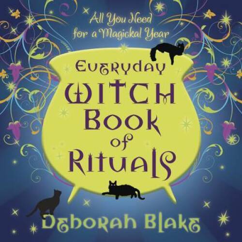 Everyday Witch Book of Rituals: All You Need for a Magickal Year – GOOD