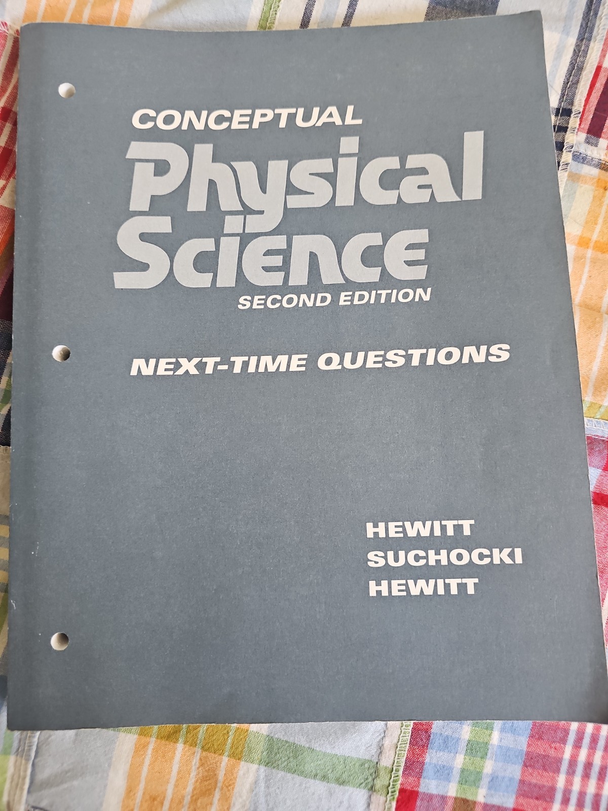 Conceptual Physics, Physical Science Next TIME questions instructors Manual