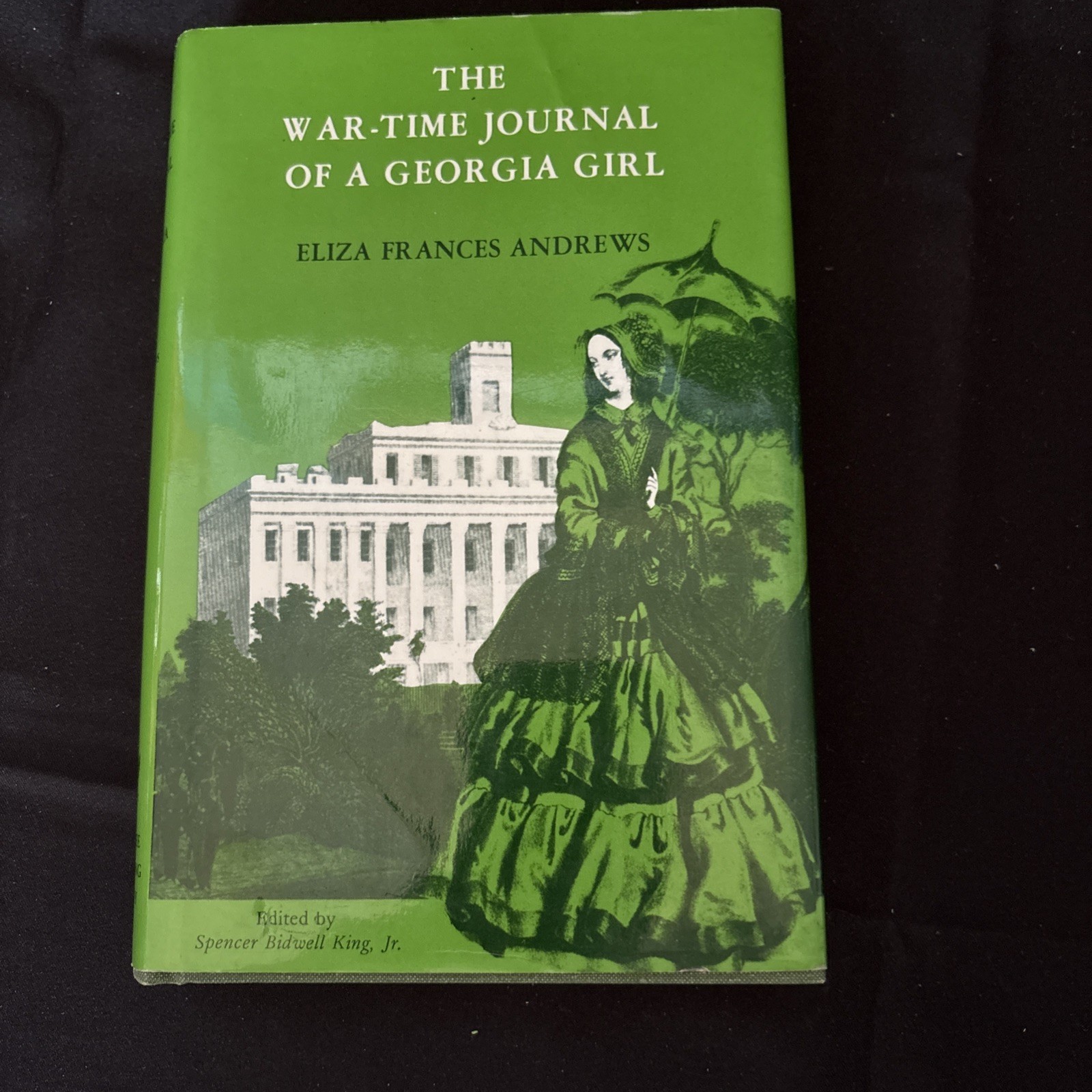 The War-Time Journal Of A Georgia Girl 1864-1865 Eliza Francis Andrews 1976 HB
