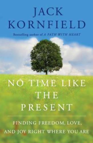 No Time Like the Present: Finding Freedom, Love, and Joy Right Where – GOOD
