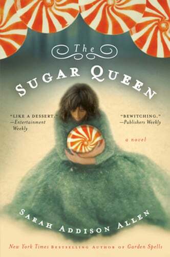 The Sugar Queen by Sarah Addison Allen: Used