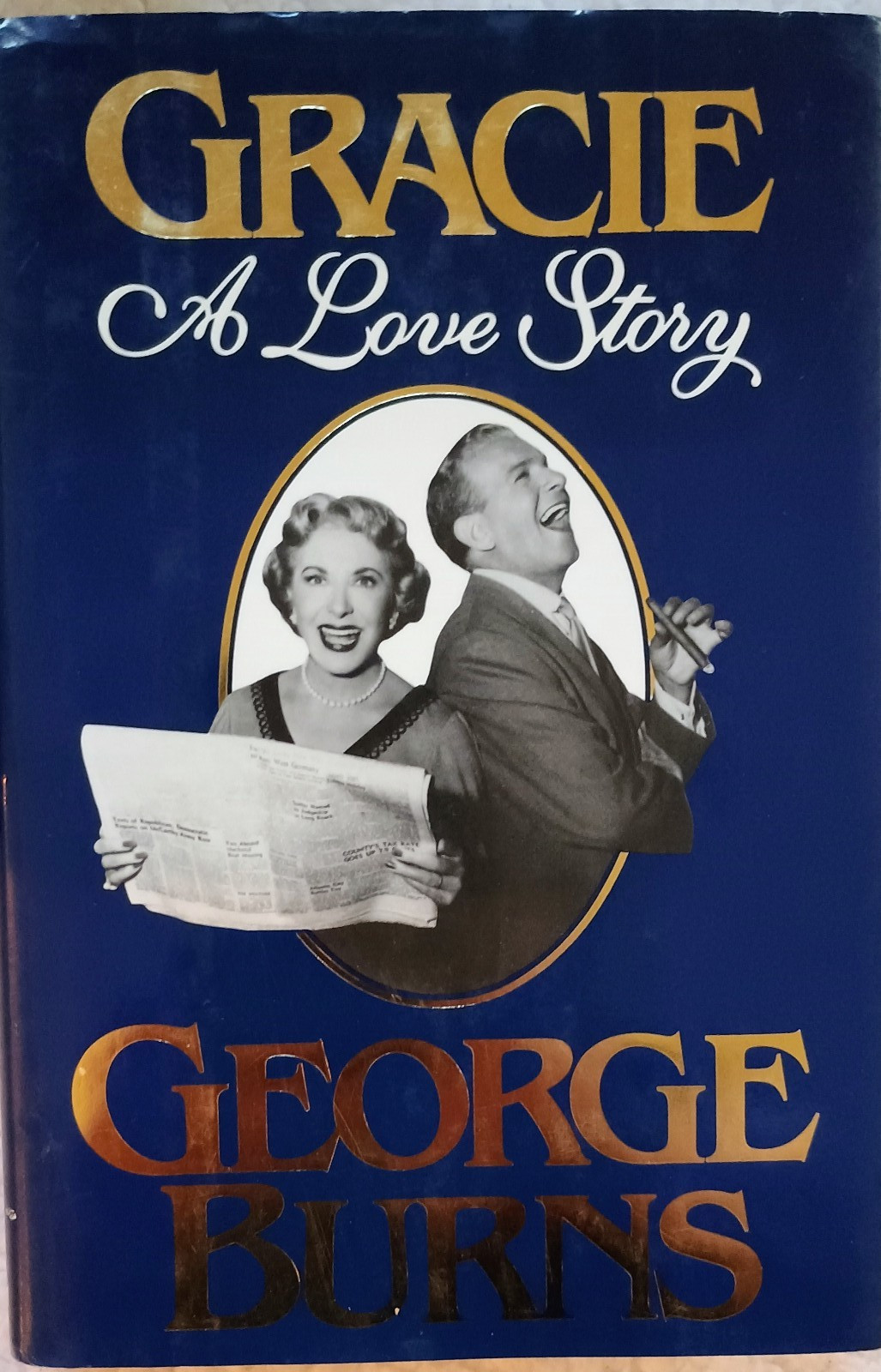 Gracie : A Love Story by George Burns (1998 SIGNED Hardcover)