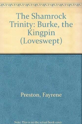 The Shamrock Trinity: Burke, the Kingpin (Loveswept 169) – GOOD