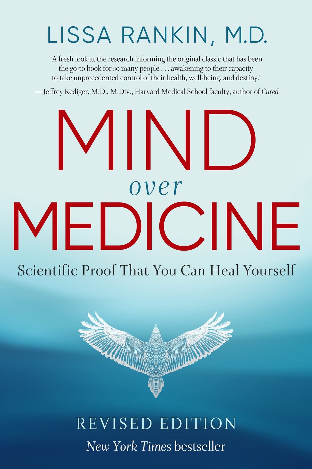 Mind Over Medicine – REVISED EDITION: Scientific Proof That You Can Heal You…