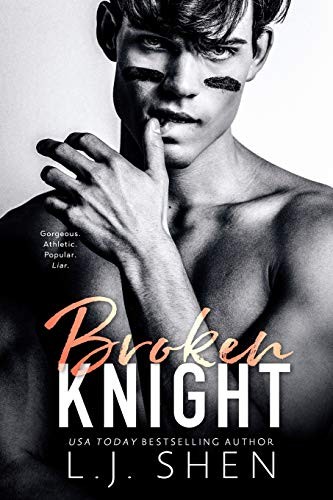 Broken Knight (All Saints High) By L.J. Shen