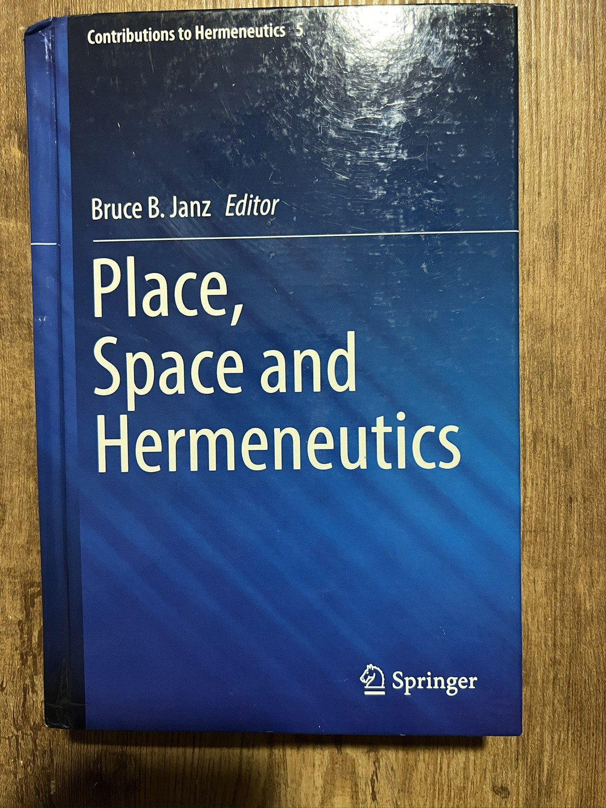 Place, Space and Hermeneutics (Contributions to Hermeneutics, 5), , 978331952212