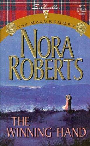 The Winning Hand; The MacGregors / Silhouet- Nora Roberts, 0373242026, paperback
