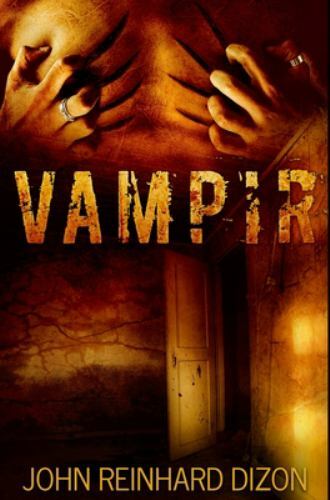 Vampir: Premium Hardcover Edition, John Reinhard Dizon, Very Good Book