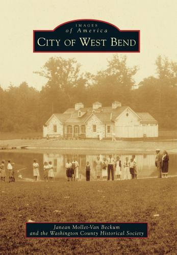 City of West Bend, Wisconsin, Images of America, Paperback