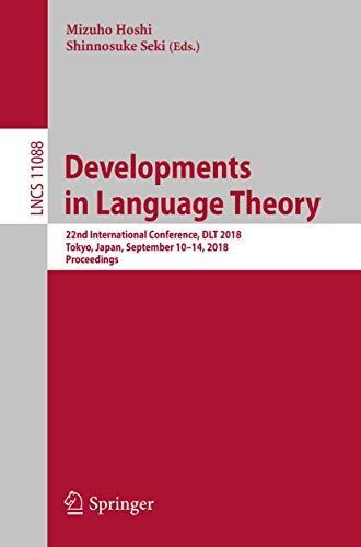 Developments in Language Theory: 22nd International Conference