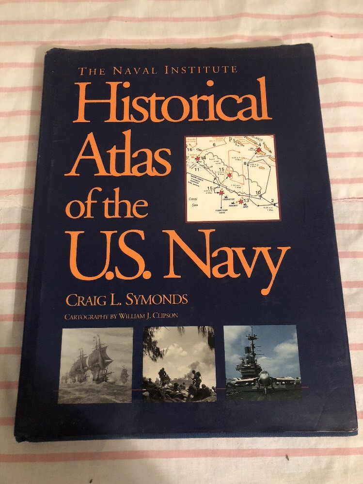 The Naval Institute Historical Atlas of the U.S. Navy