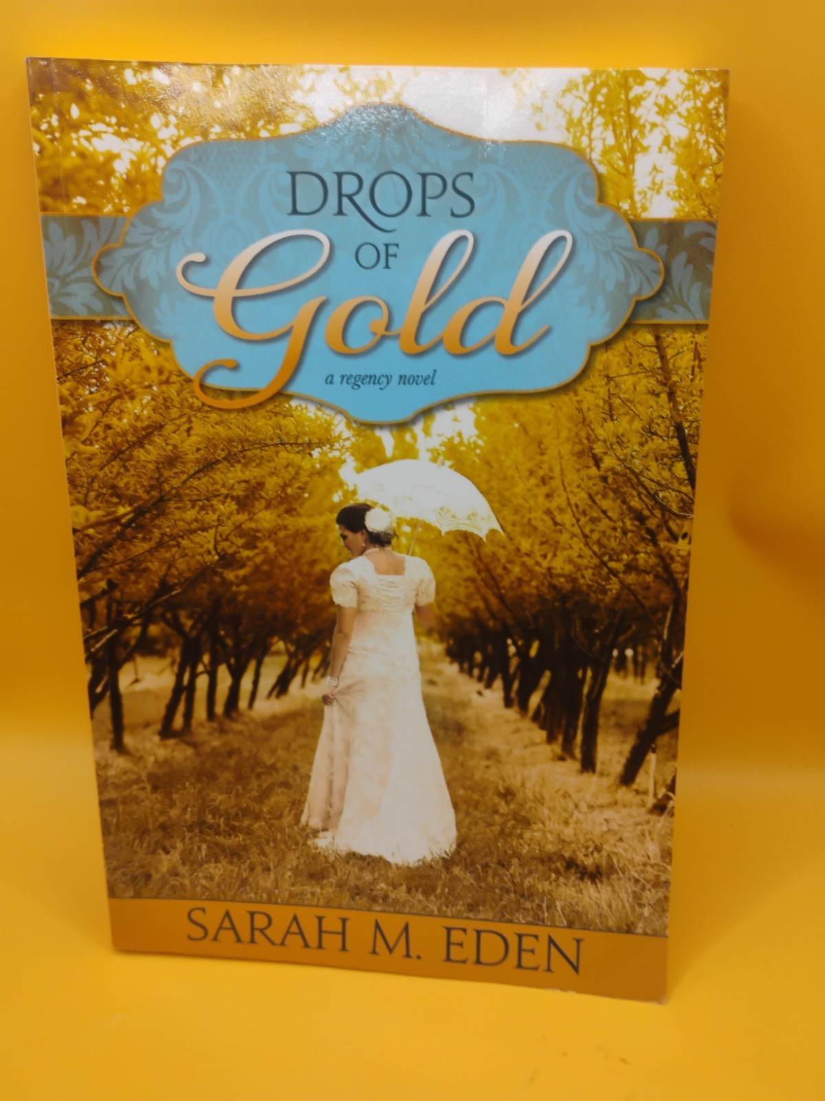 Eden, Sarah M. Drops of Gold Jonquil Brothers Paperback Regency