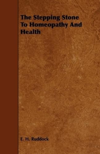 E. H. Ruddock The Stepping Stone To Homeopathy And Healt (Paperback) (UK IMPORT)