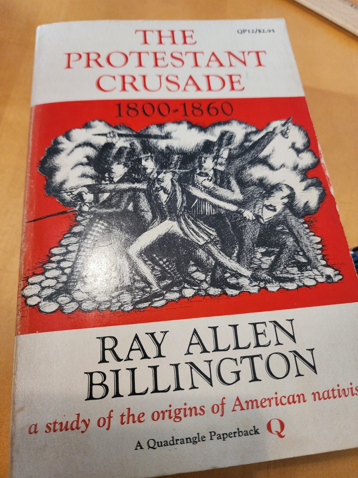 The Protestant Crusade 1800-1860 a Reissue By Rinehart by Billington, Ray Allen