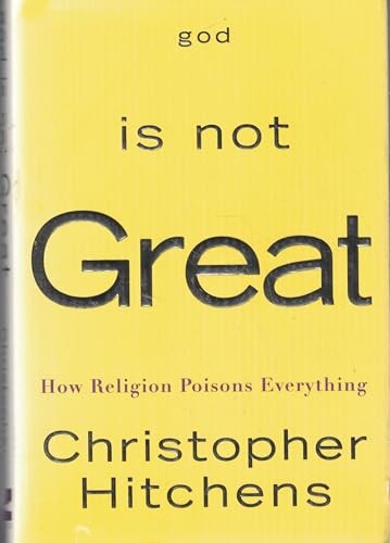 God Is Not Great: How Religion Poisons Everything – Hardcover – GOOD