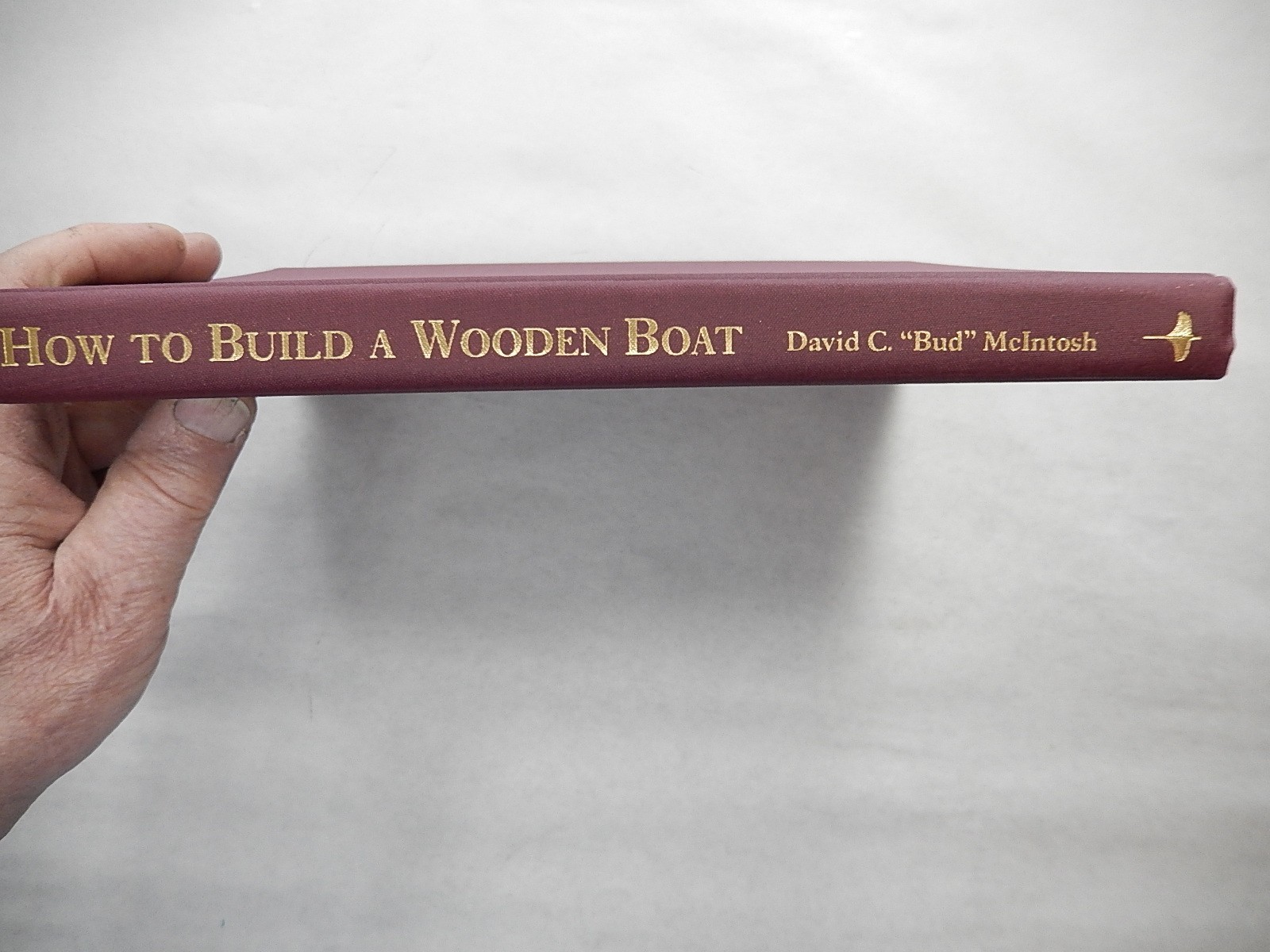 How to Build a Wooden Boat by David C. McIntosh, 1987, Hardcover & DJ