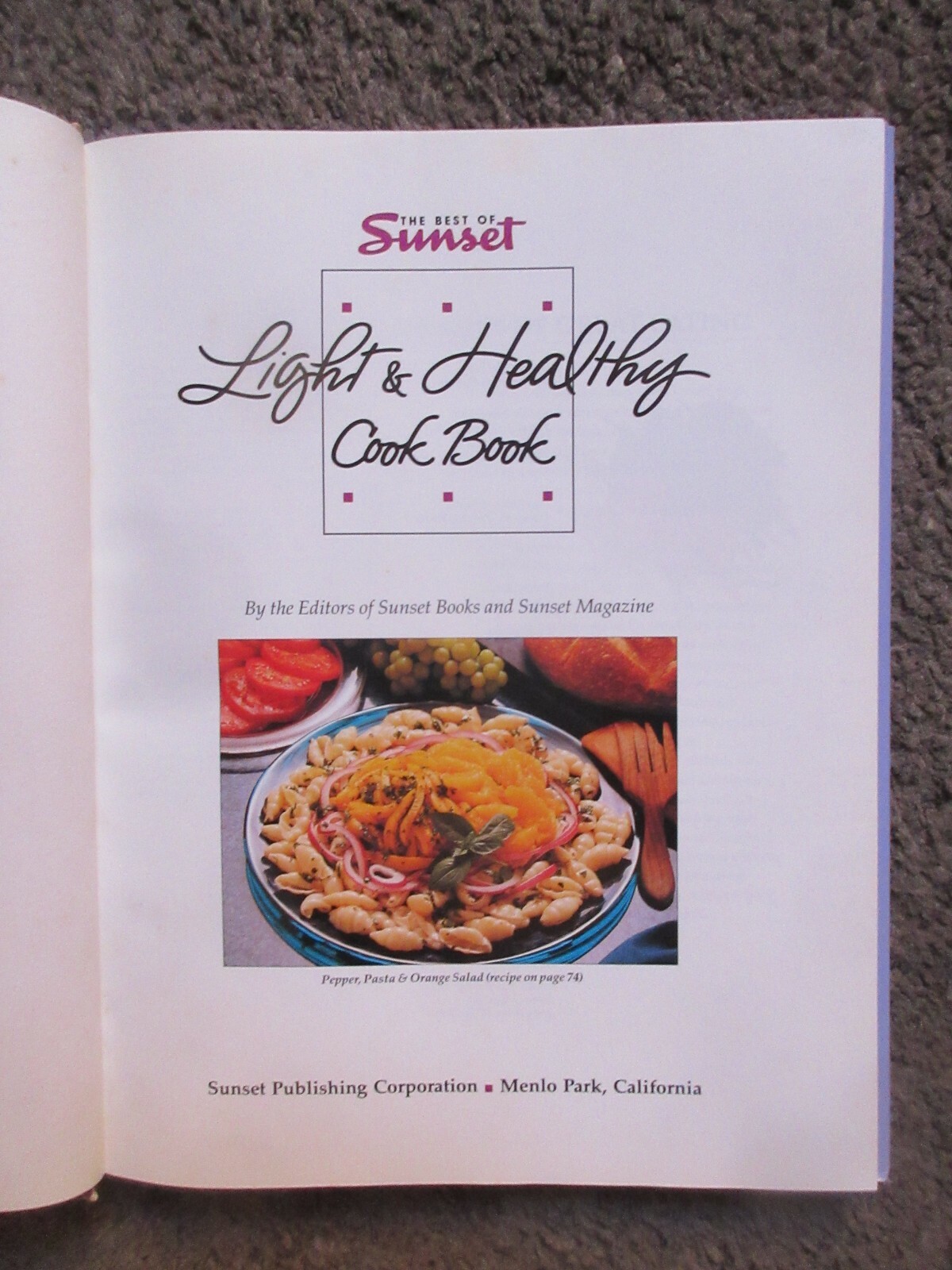 THE BEST OF SUNSET “LIGHT & HEALTHY COOK BOOK” 1990 HARDBACK EX.240 PAGES OOP
