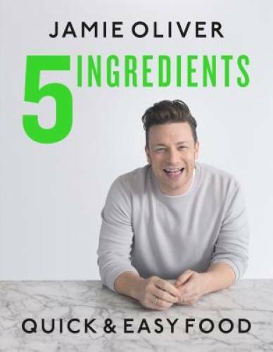 5 Ingredients: Quick & Easy Food – Hardcover By Oliver, Jamie – GOOD