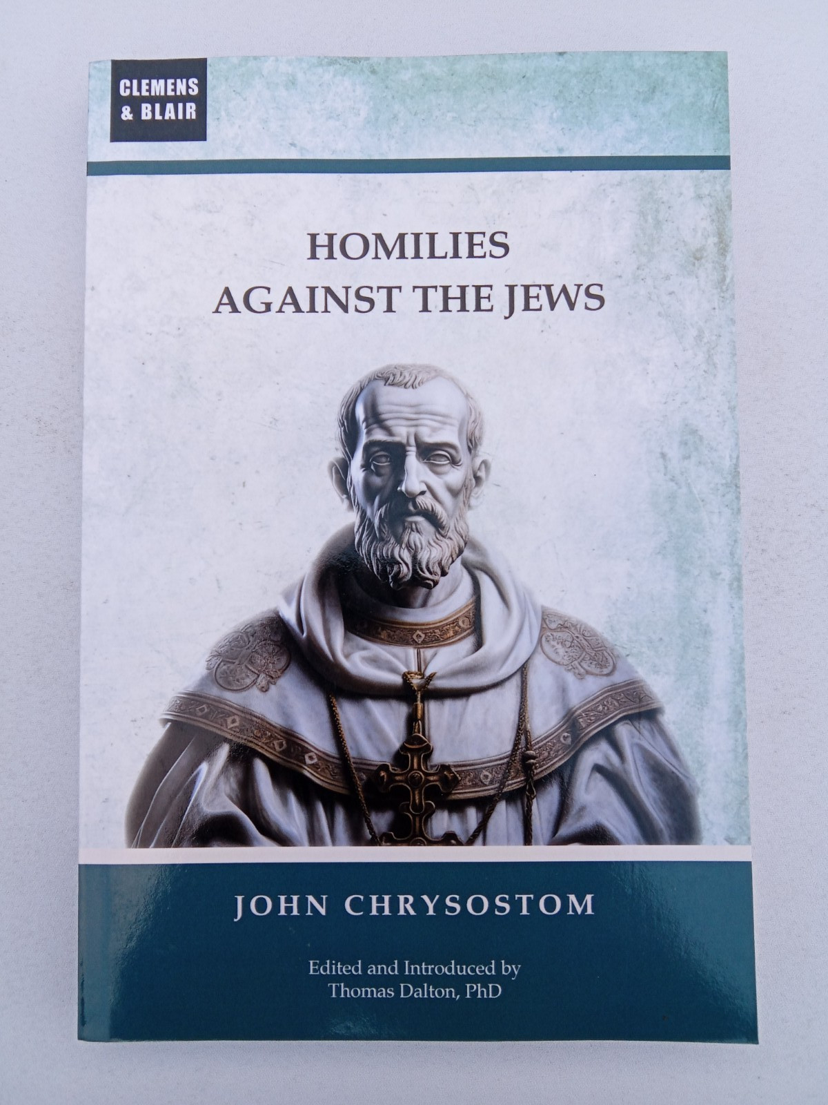Homilies Against the Jews by John Chrysostom PB