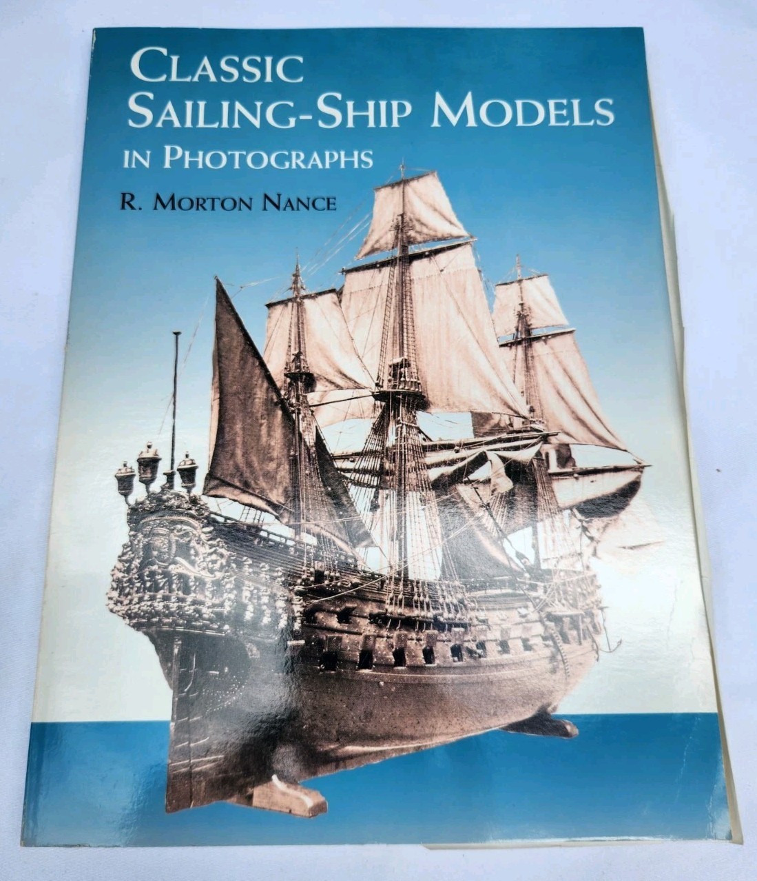 Classic Sailing-Ship Models in Photographs by R. Morton Nance