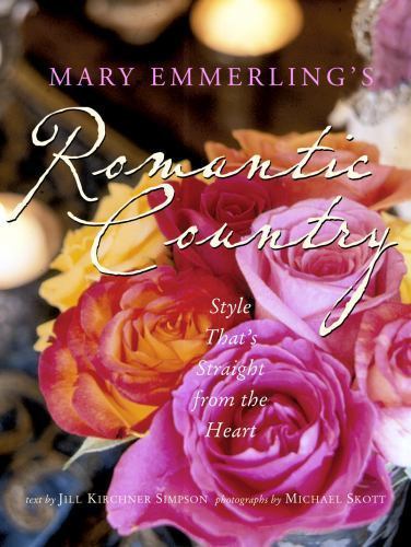 Mary Emmerling’s Romantic Country: Style That’s Straight from the Heart – GOOD
