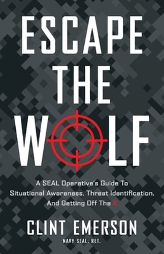 Escape the Wolf: A SEAL Operative’s Guide to Situational Awareness, Threat: Used