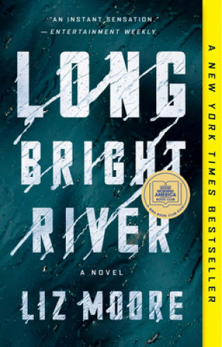 Long Bright River: A Novel – Paperback By Moore, Liz – GOOD