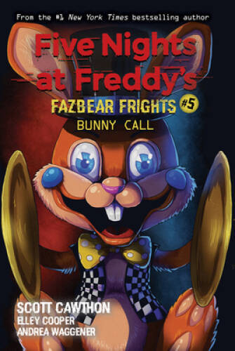 Bunny Call (Five Nights at Freddy’s: Fazbear Frights #5) (5) – VERY GOOD
