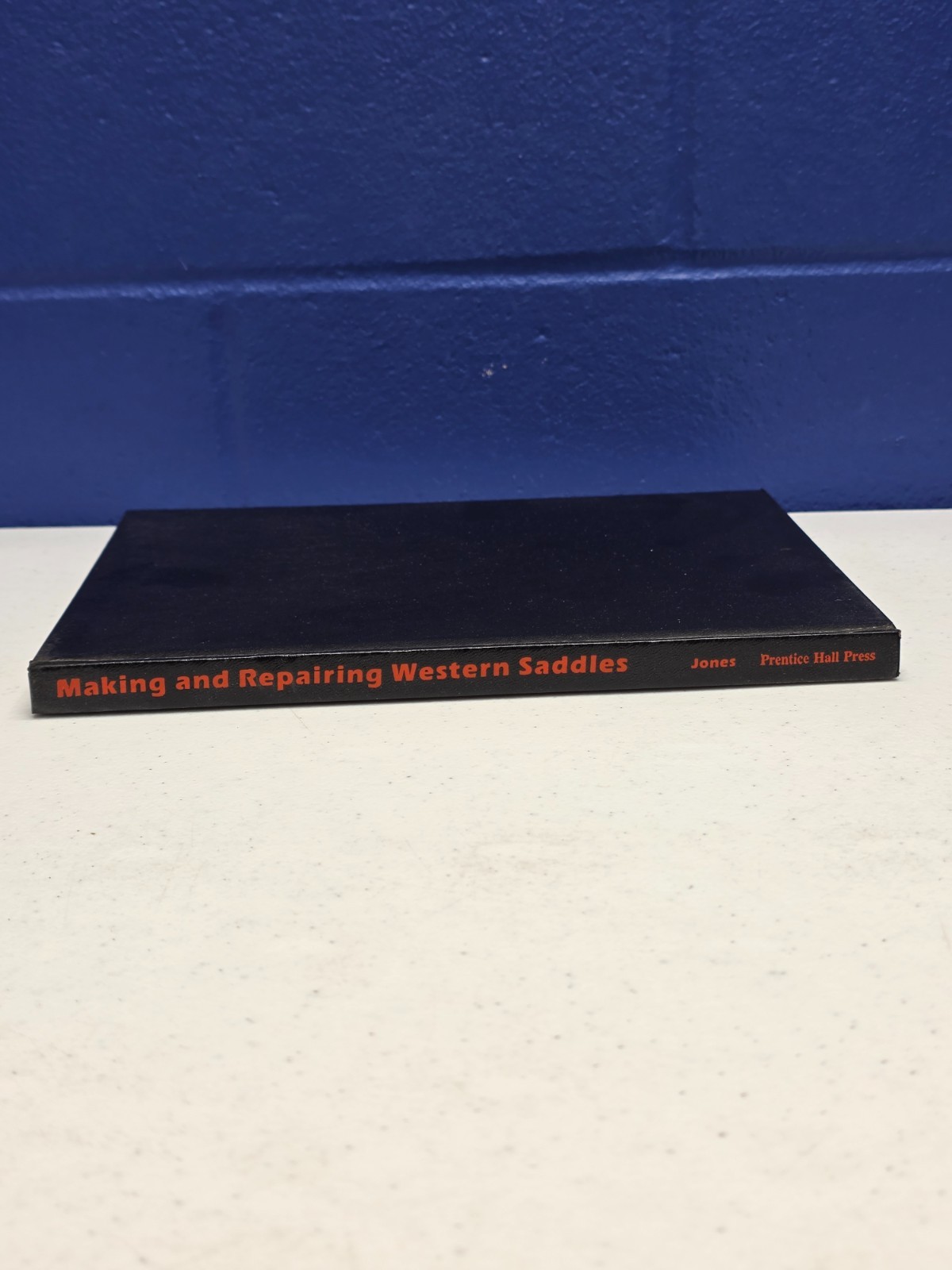 Making & Repairing WESTERN SADDLES by Dave Jones 1982 Arco Pub Hardcover