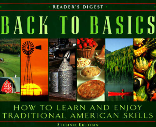 Back to Basics: How to Learn and Enjoy Traditional American Skills (Secon – GOOD