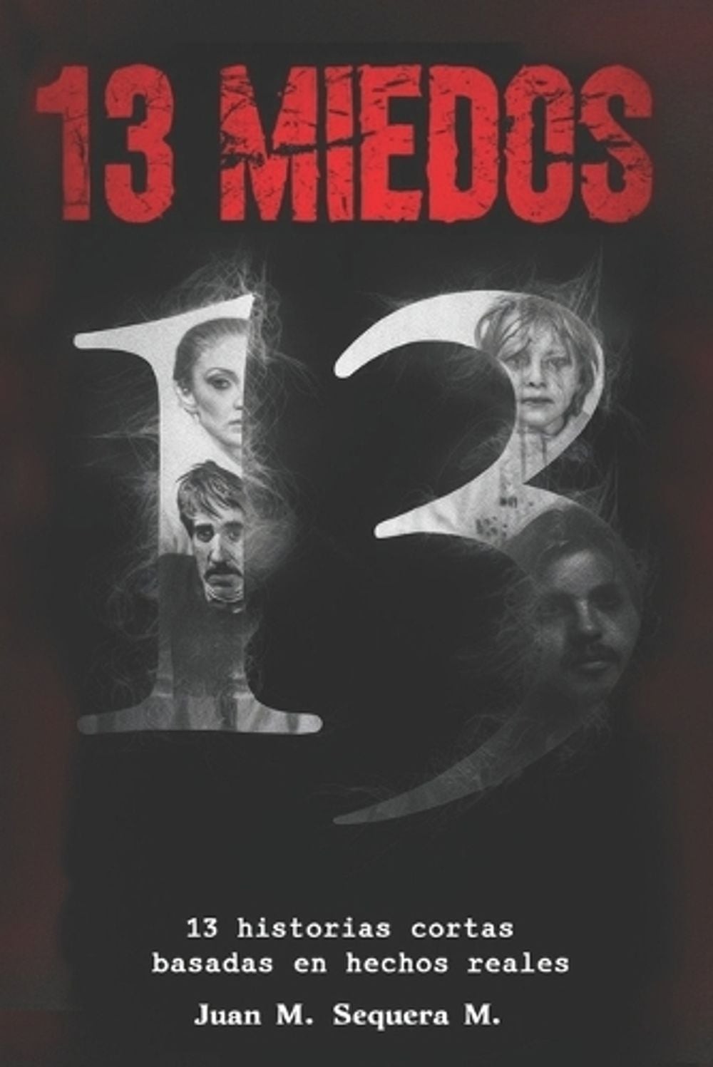 13 Miedos by Juan Manuel Sequera Mu?oz (Spanish) Paperback Book
