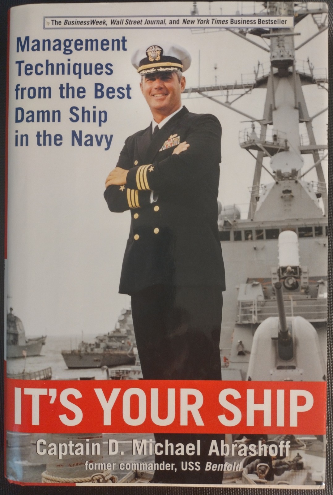 Navy Captain D. Michael Abrashoff SIGNED It’s Your Ship Management Techniques
