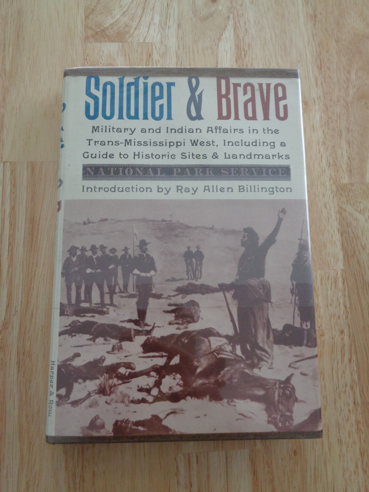 Soldier & Brave: Indian & Military Affairs by Ray Allen Billington HC/DJ 1963