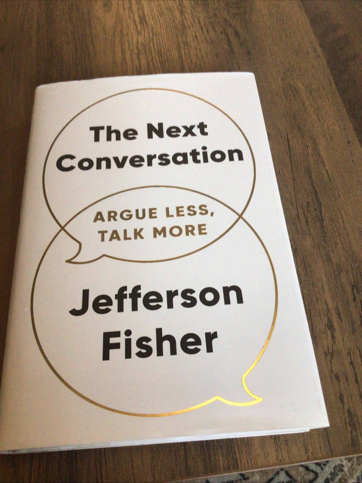 The Next Conversation: Argue Less, Talk More by Jefferson Fisher HC Book