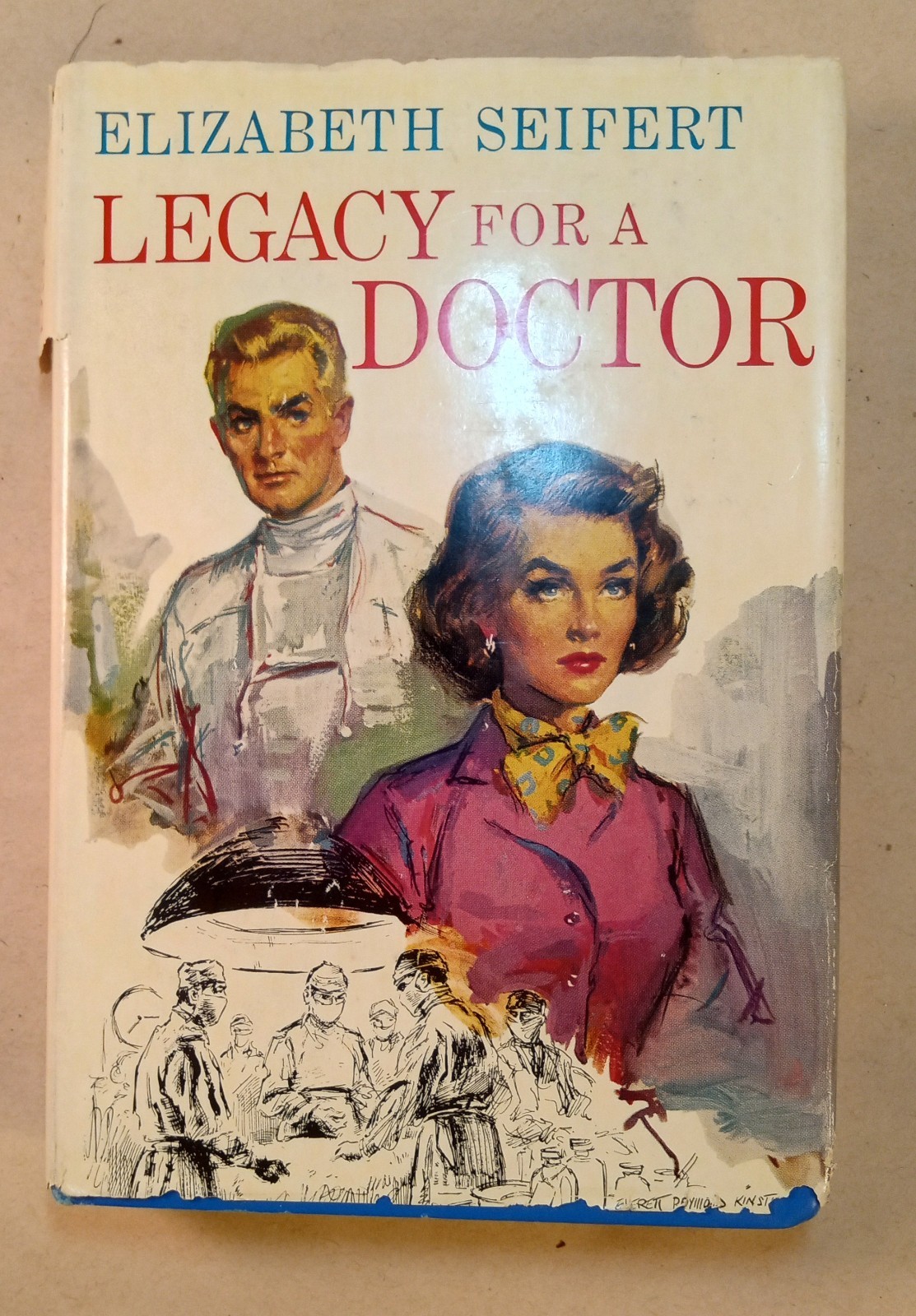 “Legacy For A Doctor” Novel. Vgt 1963. Elizabeth Seifert. 272 Pages. Sad Dust…